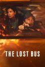 The Lost Bus (2025) English WEB-DL 480p, 720p & 1080p | Full Movie Download & Watch Online – GDrive | ESub | Cinedhara.com
