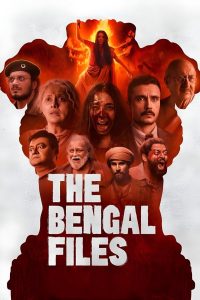 The Bengal Files (2025) Hindi WEB-DL 480p, 720p, 1080p & 4K-2160p | Full Movie Download & Watch Online – ZEE5 | GDrive | ESub | Cinedhara.com