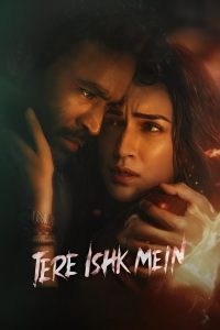 Tere Ishk Mein (2025) Hindi Dubbed [Hindi & Tamil] HDTC-V2 480p, 720p & 1080p | Full Movie Download & Watch Online – GDrive | ESub | Cinedhara