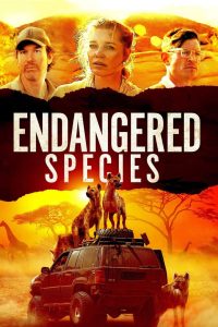 Endangered Species (2021) BluRay [Hindi DD2.0 & English] Dual Audio 1080p & 720p & 480p x264 ESubs HD | Full Movie Cinedhara.com