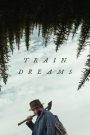 Train Dreams (2025) Dual Audio [Hindi Dubbed & English] WEB-DL 480p, 720p & 1080p | Full Movie Download & Watch Online – GDrive | ESub | Cinedhara.com