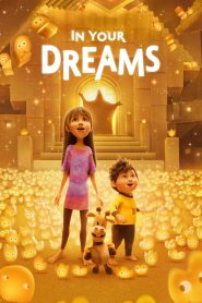 In Your Dreams (2025) Dual Audio [Hindi Dubbed & English] WEB-DL 480p, 720p & 1080p | Full Movie Download & Watch Online – Netflix | GDrive | ESub | Cinedhara.com