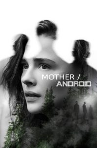 Mother Android (2021) WEB-DL [Hindi DD5.1 & English] Dual Audio 1080p & 720p & 480p x264 ESubs HD | Full Movie Cinedhara.com
