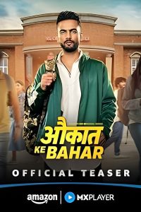 Aukaat Ke Bahar (2025) Season 1 Hindi Web Series Download & Watch Online 480p, 720p & 1080p – GDrive | ESub |