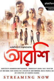 Arshi (2023) Season 1 Bengali Platform8 Web Series Download & Watch Online 480p & 720p – GDrive | ESub | CineDhara