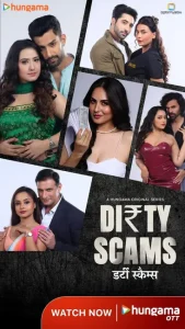 Dirty Scams (2025) Season 1 Hindi Web Series Download & Watch Online 480p, 720p & 1080p – Hungama | GDrive | ESub | CineDhara