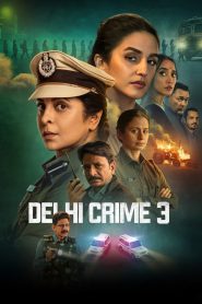 Delhi Crime (2025) Season 3 Hindi Netflix Web Series Download & Watch Online 480p, 720p & 1080p – GDrive | ESub | CineDhara
