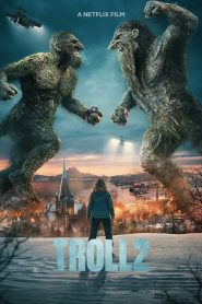 Troll 2 (2025) Dual Audio [Hindi Dubbed & English] WEB-DL 480p, 720p, 1080p & 4K-2160p | Full Movie Download & Watch Online – Netflix | GDrive | ESub | Cinedhara