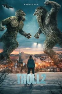 Troll 2 (2025) Dual Audio [Hindi Dubbed & English] WEB-DL 480p, 720p, 1080p & 4K-2160p | Full Movie Download & Watch Online – Netflix | GDrive | ESub | Cinedhara