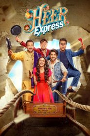 Heer Express 2025 (Hindi) 720p & 1080p | Full Movie Download & Watch Online – GDrive | ESub | CineDhara.com