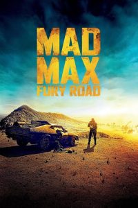 Mad Max: Fury Road -2015 (Dual Audio) 720p & 1080p | Full Movie Download & Watch Online – GDrive | ESub | CineDhara.com