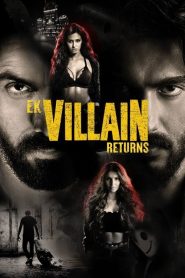 Ek Villain Returns (2022) HINDI WEBRip 1080p | GDRive| CineDhara.Com