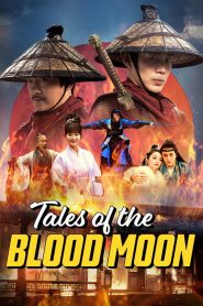 Xue Yue Ji : Tales of the Blood Moon (2024) Dual Audio [Hindi-ENGLISH] 720p & 1080p | GDRive| CineDhara.Com