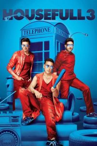 Housefull 3 (2016) (Hindi) “BluRay” 720p & 1080p | Full Movie Download & Watch Online – GDrive | ESub | CineDhara.com