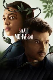 Saali Mohabbat (2024) HINDI WEB-DL 720p & 1080p | GDRive| CineDhara.Com