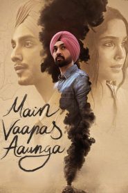 Main Vaapas Aaunga (2026) HINDI HDTC 720p & 1080p | GDRive| CineDhara.Com
