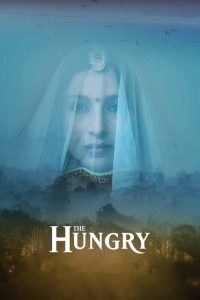 The Hungry (2017) HINDI WEBRip 720p | GDRive| CineDhara.Com
