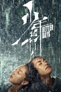 Better Days (2019) CHINESE WEB-DL 720p | GDRive| CineDhara.Com