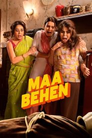 Maa Behen 2026 (Hindi-Tamil-Telugu) “WEB-DL” 720p & 1080p | GDrive | CineDhara.com