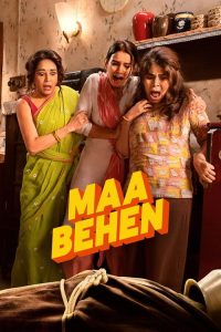Maa Behen 2026 (Hindi-Tamil-Telugu) “WEB-DL” 720p & 1080p | GDrive | CineDhara.com
