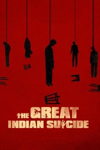 The Great Indian Suicide (2023) DUAL AUDIO [Hindi-Telugu] WEB-DL 1080p | GDRive| CineDhara.Com