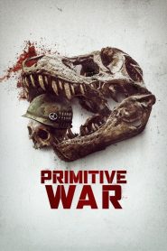 Primitive War (2025) Dual Audio [Hindi-ENGLISH] 720p & 1080p | GDRive| CineDhara.Com