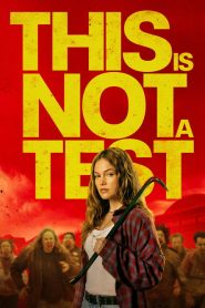 This Is Not a Test (2026) ENGLISH BluRay 720p & 1080p | Full Movie Download & Watch Online – GDrive | ESub | CineDhara.com