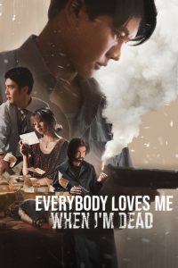 Everybody Loves Me When I’m Dead 2025 (Dual Audio Hindi-English) 720p & 1080p | GDRive| CineDhara.Com