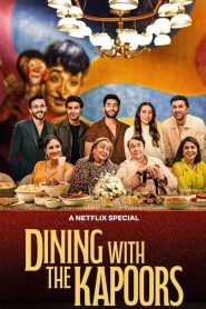 Dining with the Kapoors 2025 (Dual Audio Hindi-English) 720p & 1080p | GDRive| CineDhara.Com