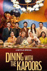 Dining with the Kapoors 2025 (Dual Audio Hindi-English) 720p & 1080p | GDRive| CineDhara.Com