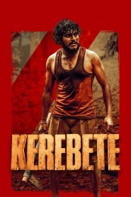 Kerebete (2024) HINDI 720p & 1080p | GDRive| CineDhara.Com