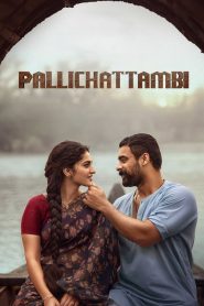 Pallichattambi (2026) Dual Audio [Hindi-Malayalm] 720p & 1080p | Full Movie Download & Watch Online – GDrive | ESub | CineDhara.com