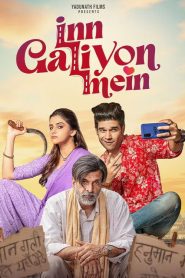 Inn Galiyon Mein (2025) HINDI 1080p | GDRive| CineDhara.Com