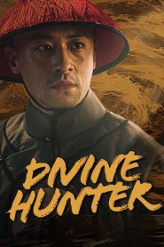 Divine Hunter 2024 (Dual audio Hindi-Chinese) WEB-DL 720p & 1080p | GDRive| CineDhara.Com