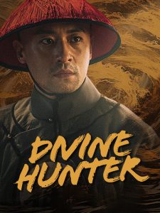 Divine Hunter 2024 (Dual audio Hindi-Chinese) WEB-DL 720p & 1080p | GDRive| CineDhara.Com