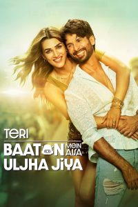 Teri Baaton Mein Aisa Uljha Jiya (2024) Hindi WEB-DL 720P & 1080p | GDRive| CineDhara.Com