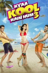 Kyaa Kool Hain Hum 3 (2016) HINDI WEBRip 720p & 1080p | GDRive| CineDhara.Com