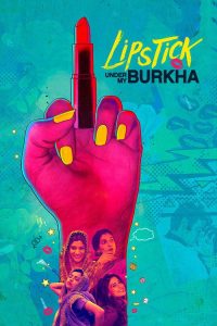 Lipstick Under My Burkha (2016) HINDI Bluray 720p & 1080p | GDRive| CineDhara.Com