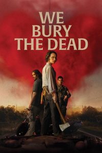 We Bury the Dead 2024 (English) WEB-DL 720p & 1080p | GDRive| CineDhara.Com