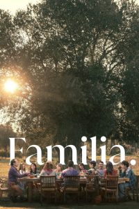Familia (2023) [Hindi-English-Spanish] WEB-DL 720p | GDRive| CineDhara.Com