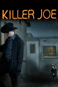 Killer Joe (2011) DUAL AUDIO [HINDI-English] BLURAY 720p & 1080p | GDRive| CineDhara.Com