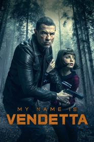 My Name Is Vendetta (2022) DUAL AUDIO [Hindi-English] WEB-DL 720p & 1080p | GDRive| CineDhara.Com