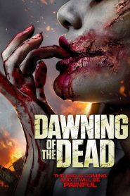 Dawning of the Dead (2017) DUAL AUDIO [HINDI-English] BLURAY 720p & 1080p | GDRive| CineDhara.Com