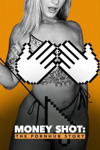 Money Shot: The Pornhub Story (2023) DUAL AUDIO [HINDI-ENGLISH] WEB-DL 720p & 1080p | GDRive| CineDhara.Com