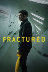 Fractured (2019) DUAL AUDIO [Hindi + English] WEB-DL 720p | GDRive| CineDhara.Com
