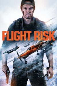 Flight Risk (2025) DUAL AUDIO [Hindi + English] WEB-DL 720p & 1080p | GDRive| CineDhara.Com