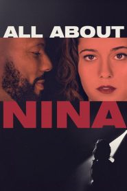 All About Nina (2018) DUAL AUDIO [Hindi + English] WEB-DL 720 & 1080p | GDRive| CineDhara.Com