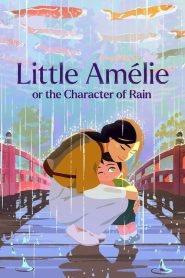 Little Amélie or the Character of Rain (2026) DUAL AUDIO [Hindi-French] WEB-DL 720p & 1080p | GDRive| CineDhara.Com