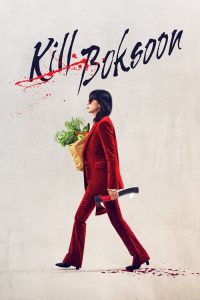 Kill Boksoon 2023 (Multi Audio Hindi-Eng-KOREAN) WEB-DL 1080p | GDRive| CineDhara.Com
