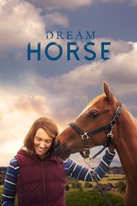 Dream Horse (2020) DUAL AUDIO [Hindi + English] BLURAY 1080p | GDRive| CineDhara.Co